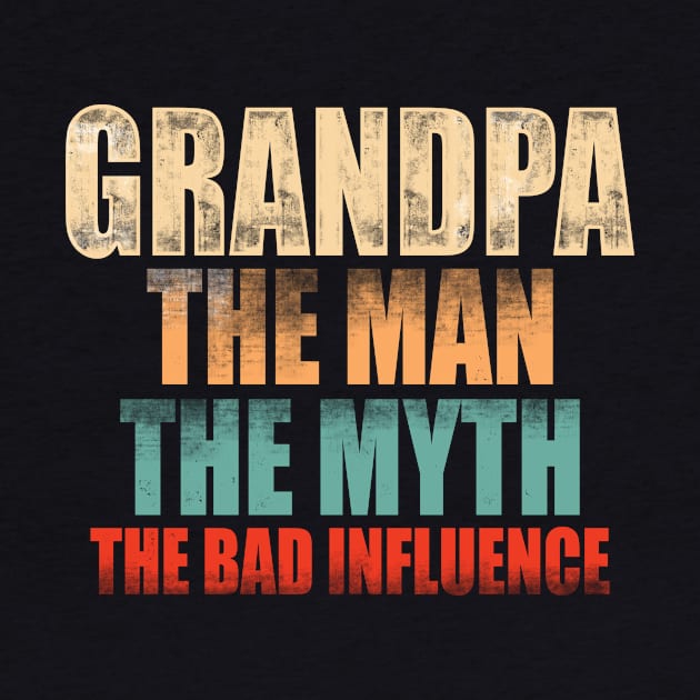 Grandpa The Man The Myth The bad Influence by CreativeSalek